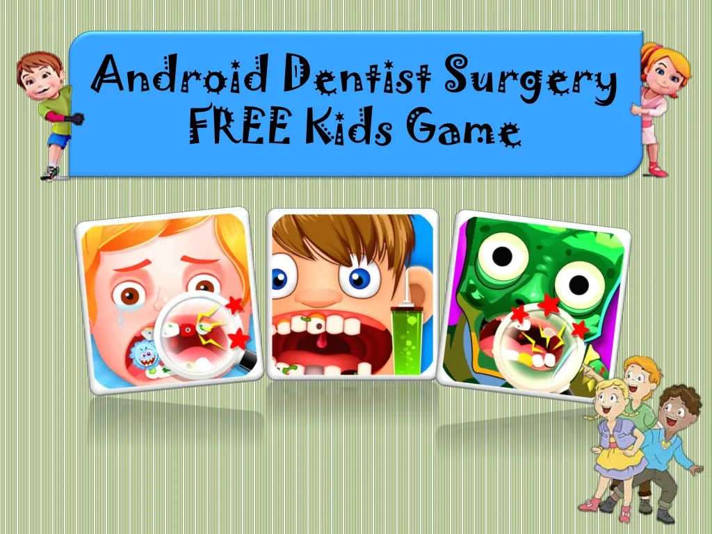 android dentist surgery free kids game