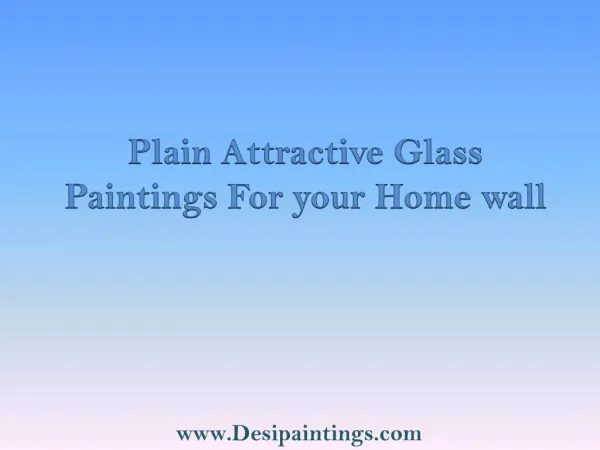 Plain Attractive Glass Paintings For your Home wall
