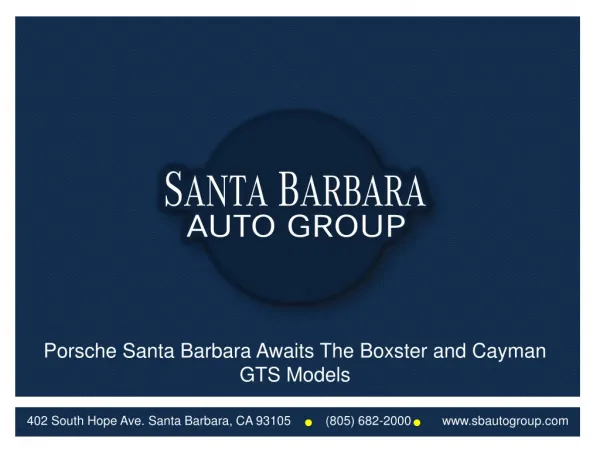 Porsche Santa Barbara Awaits The Boxster and Cayman GTS Mode