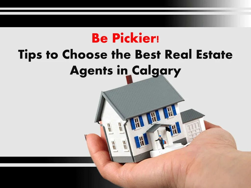 be pickier tips to choose the best real estate