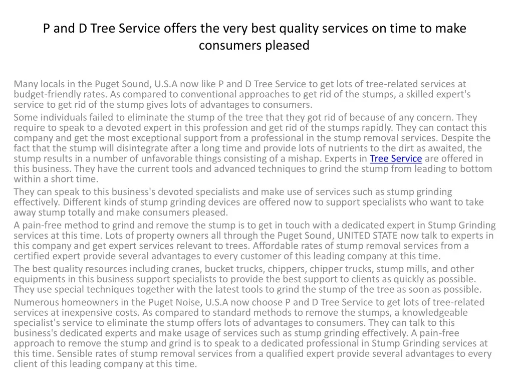p and d tree service offers the very best quality services on time to make consumers pleased