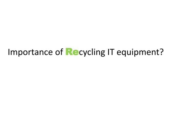 Importance of Recycling IT equipment