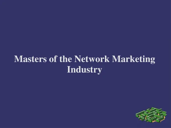 Masters of the Network Marketing Industry