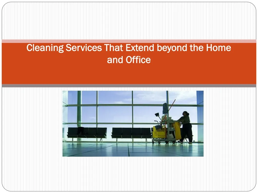 cleaning services that extend beyond the home and office