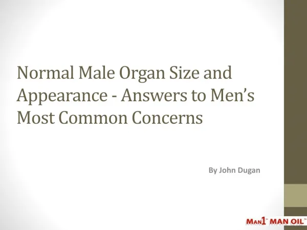 Normal Male Organ Size and Appearance - Answers