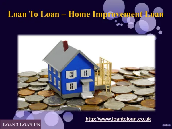 Online Unsecured Home Improvement Loan UK