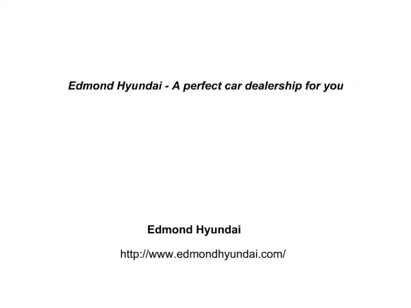 Edmond Hyundai - A perfect car dealership for you