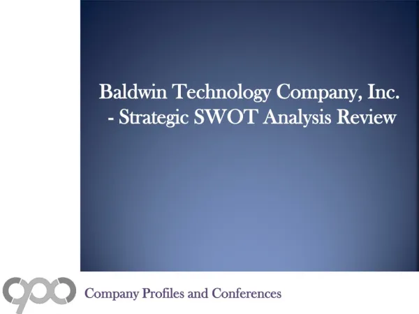 SWOT Analysis Review on Baldwin Technology Company, Inc.