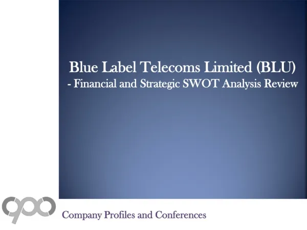 SWOT Analysis Review on Blue Label Telecoms Limited (BLU)