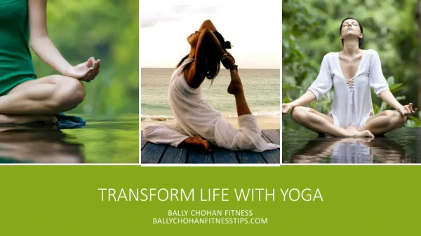 Bally Chohan - Transform Your Life with Yoga