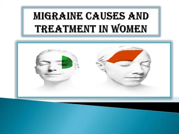 Migraine Causes And Treatment In Women