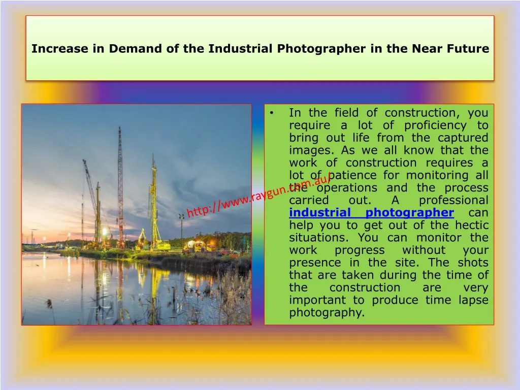 increase in demand of the industrial photographer in the near future