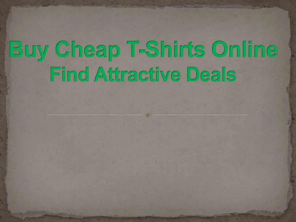 buy cheap t shirts online find attractive deals