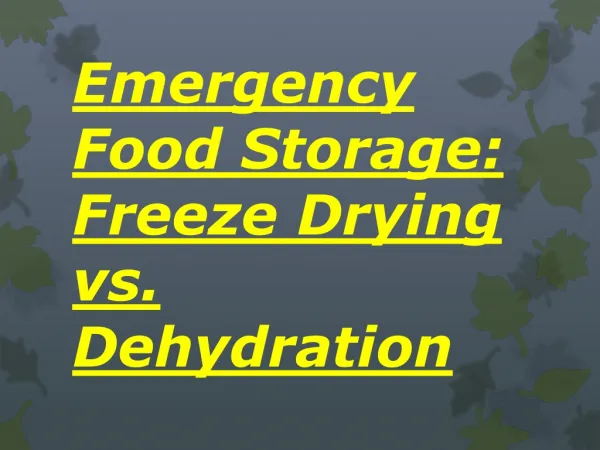 Emergency Food Storage: Freeze Drying vs. Dehydration