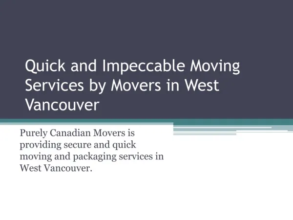 Secure and Quick Moving Services by West Vancouver Movers