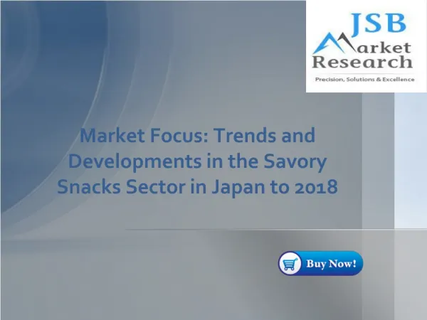 JSB Market Research - Market Focus: Trends and Developments