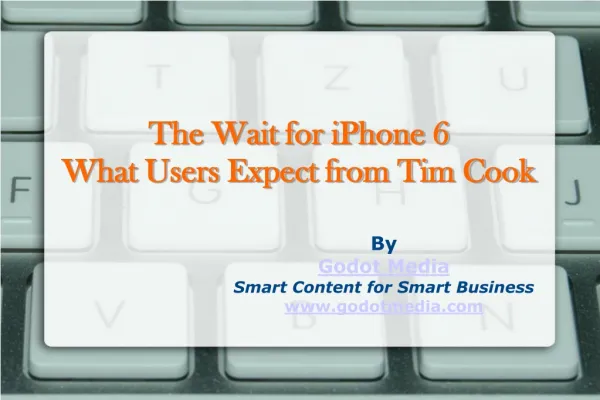 The Wait for iPhone 6 - What Users Expect from Tim Cook