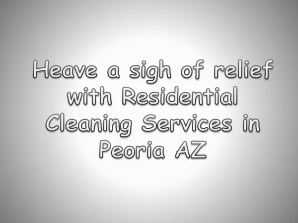 Residential Cleaning Services in Peoria AZ