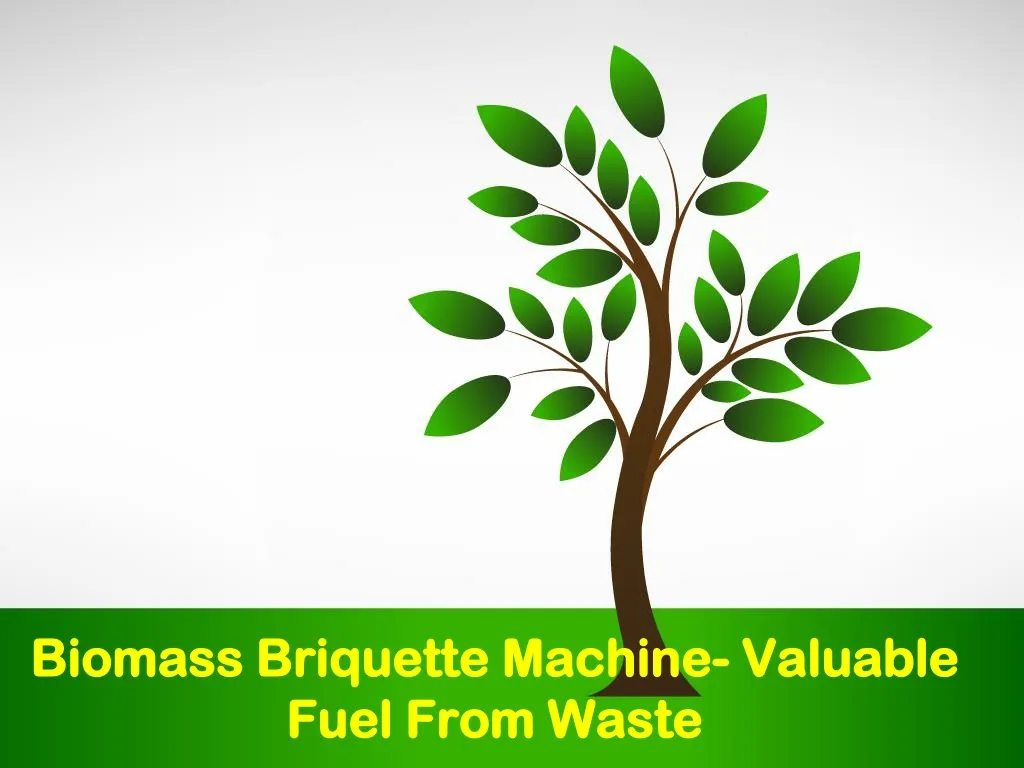 biomass briquette machine valuable fuel from waste