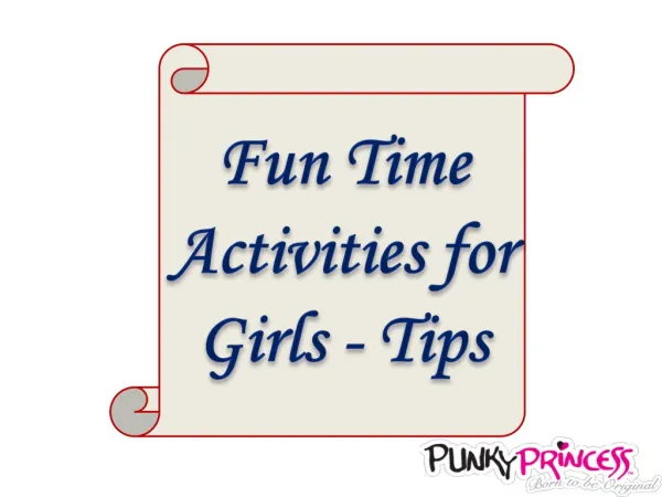 Fun Time Activities for Girls - Tips