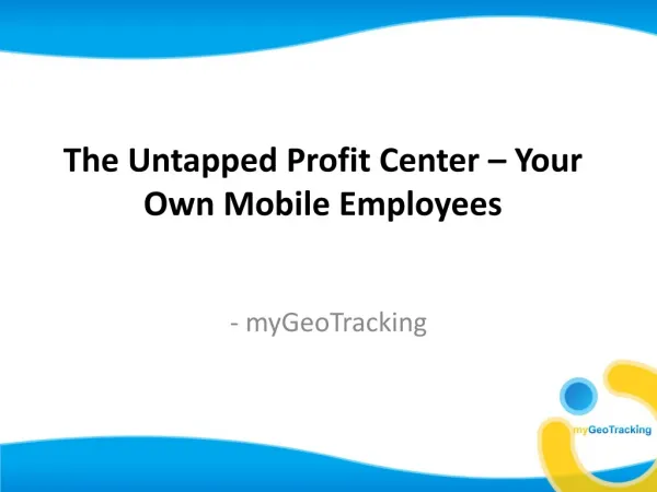 The Untapped Profit Center – Your Own Mobile Employees - mGT