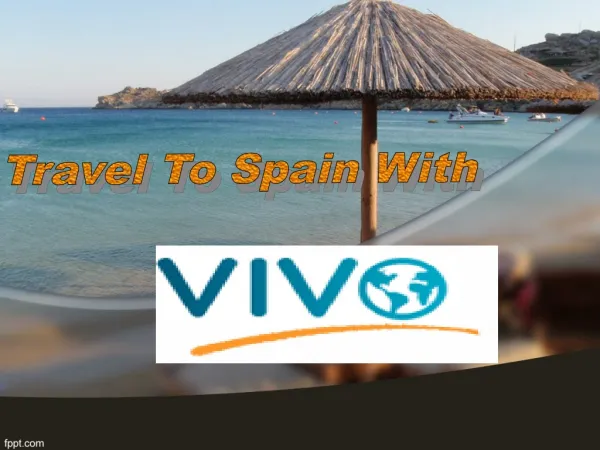 Travel To Spain With Vivo