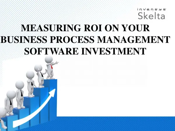 Measuring ROI on your business process management software i