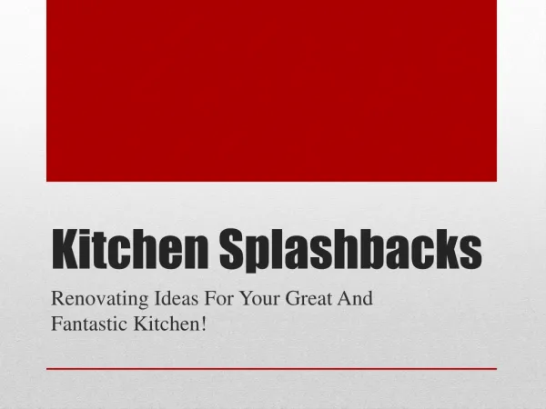 Kitchen Splashbacks: Renovating Ideas For Your Great And Fan