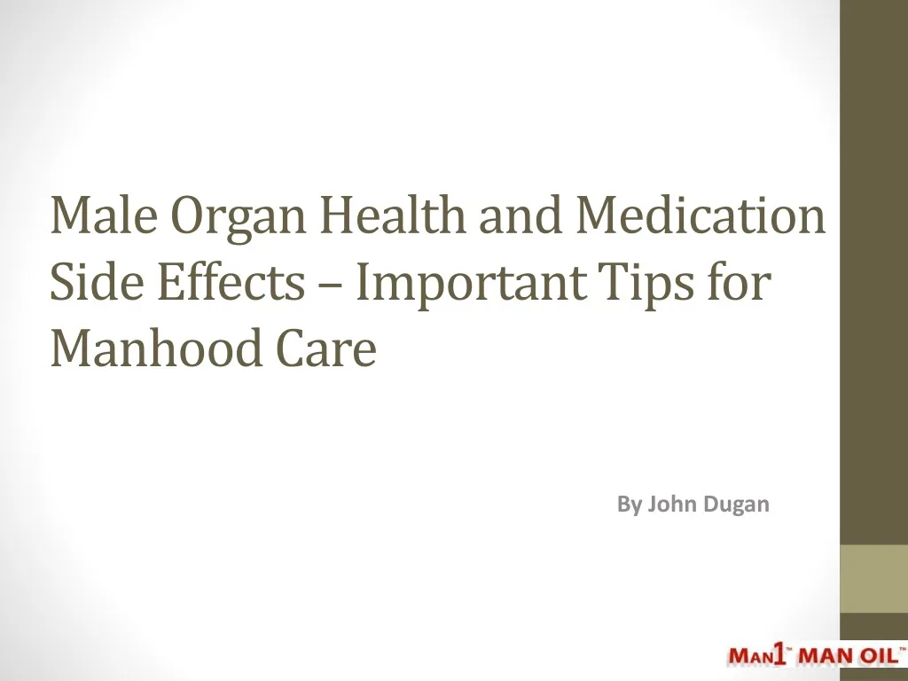 male organ health and medication side effects important tips for manhood care