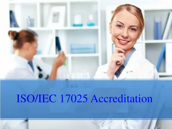 What is ISO/IEC 17025 Accreditation?