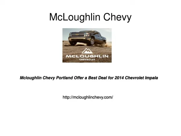 Mcloughlin Chevy Portland Offer a Best Deal for 2014 Chevrol