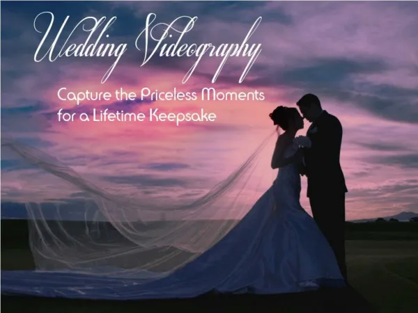 Slide Show: Wedding Videography Captures Priceless Moments