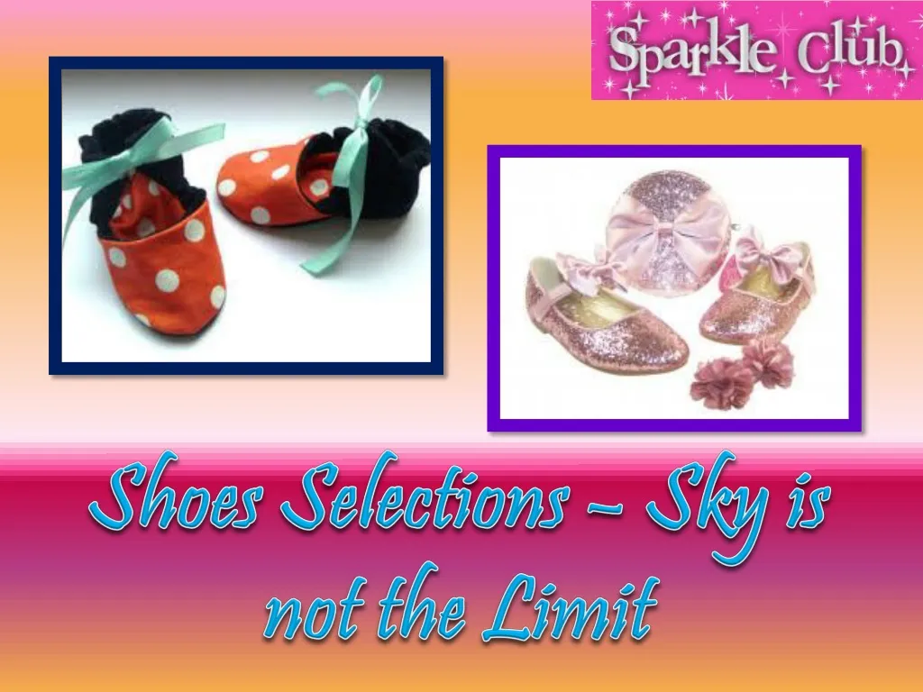 shoes selections sky is not the limit