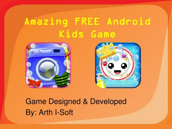 Amazing FREE Android
Kids Game