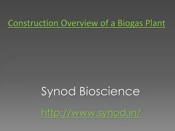 Construction Overview of a Biogas Plant