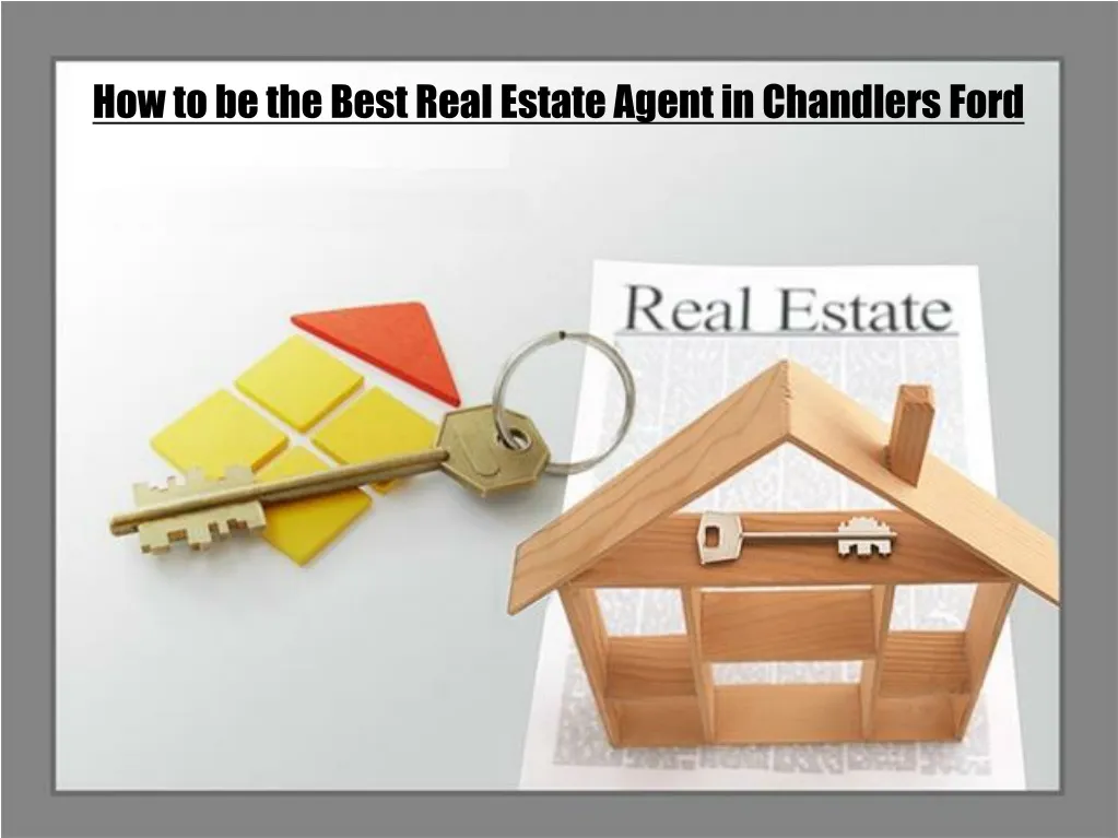 how to be the best real estate agent in chandlers ford