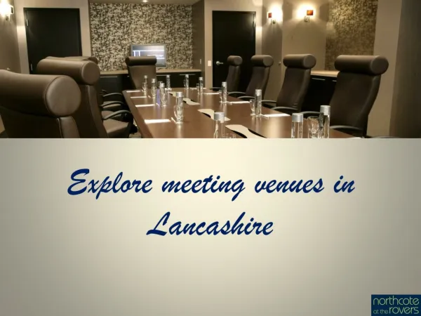 Explore meeting venues in Lancashire