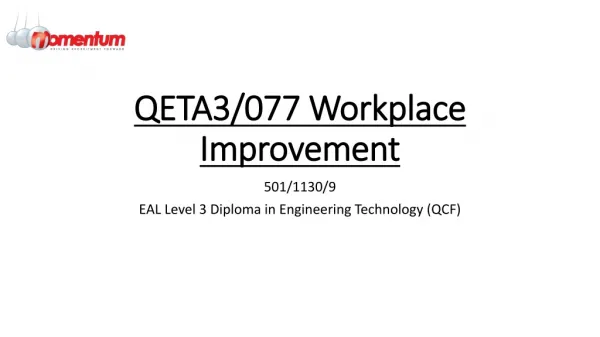 QETA3/077 Workplace Improvement