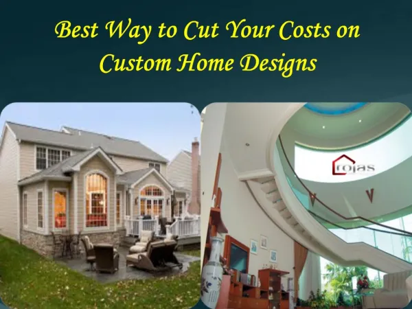 Best Way to Cut Your Costs on Custom Home Designs