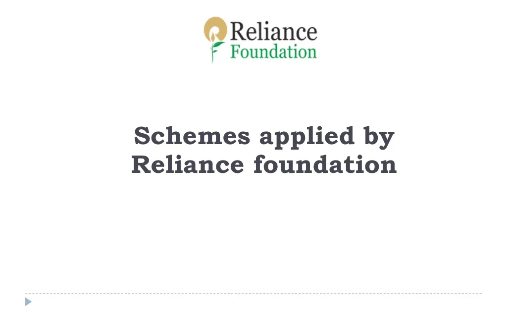 schemes applied by reliance foundation