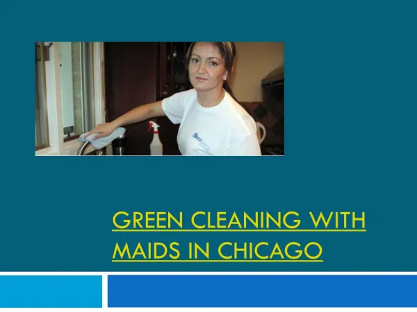 Green cleaning with Maids in Chicago