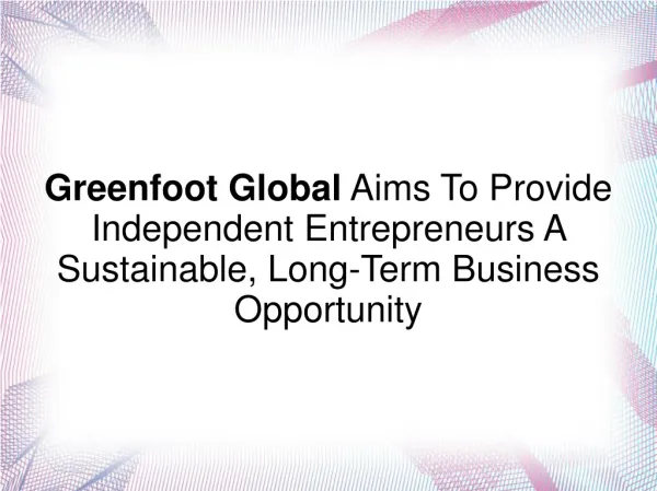 Greenfoot Global Gives Entrepreneurs,a Business Opportunity