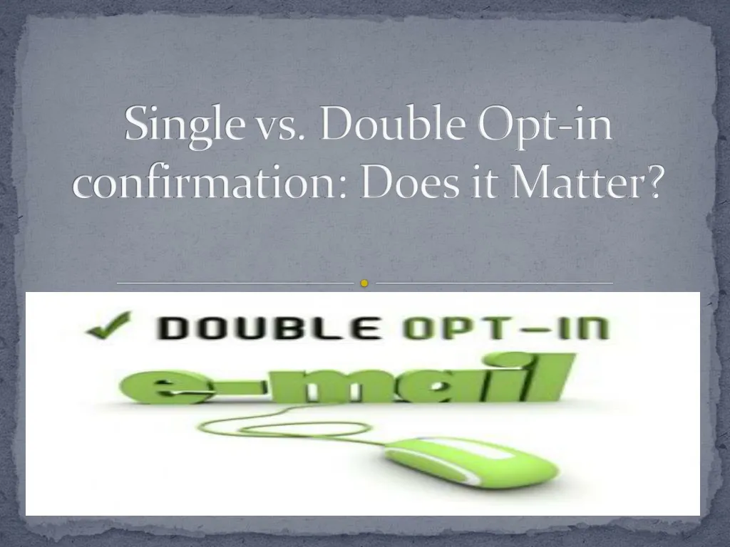 single vs double opt in confirmation does it matter