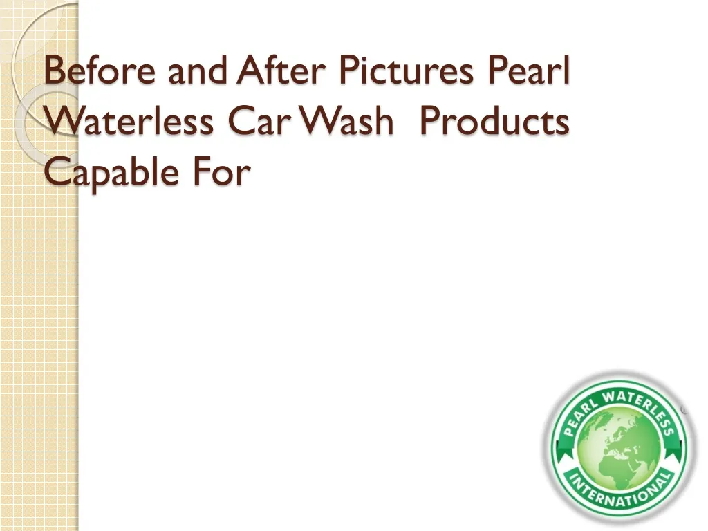 before and after pictures pearl waterless car wash products capable for