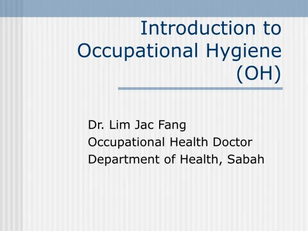 Introduction to Occupational Hygiene (OH)
