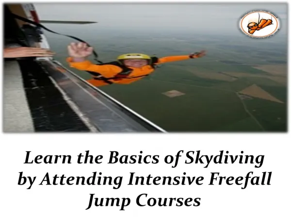 Learn the Basics of Skydiving by Attending Intensive Freefal