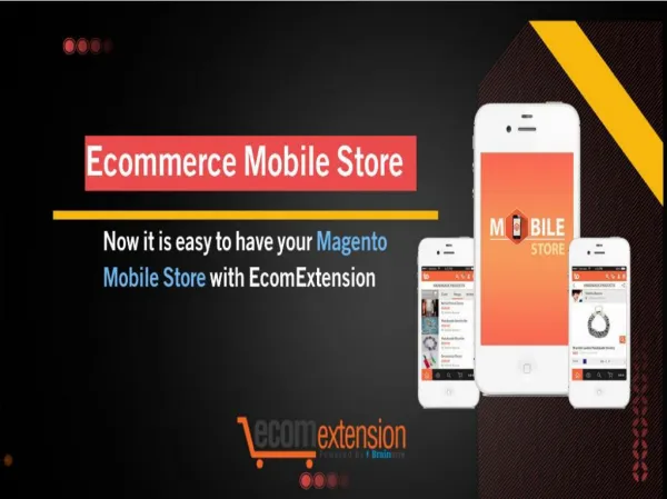 Instantly Go Mobile With Magento Mobile Store!