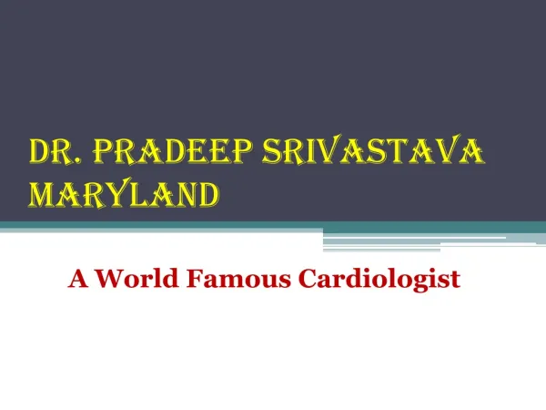 Dr. Pradeep Srivastava Maryland