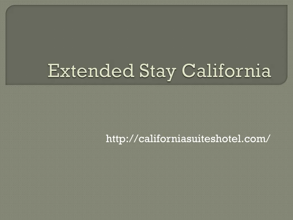 extended stay california