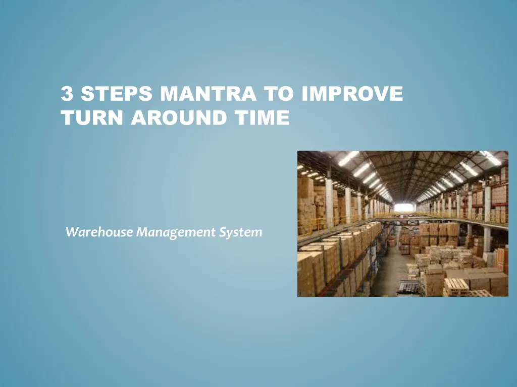 3 steps mantra to improve turn around time